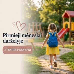 Paskaita: Pirmieji mėnesiai darželyje